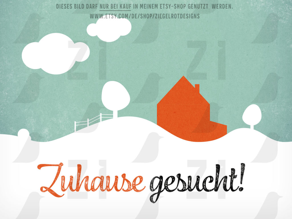 Fertige grafische Illustration für die Haussuche mit Schrift Zuhause gesucht, Kühle Variante für Flyer, Postkarten, Kleinanzeigen