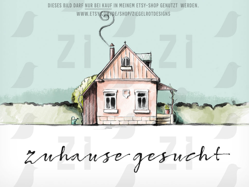 Motiv für die Haussuche, Verwunschenes Haus, Illustration mit Schriftzug Zuhause gesucht für Flyer, Postkarten und Kleinanzeigen